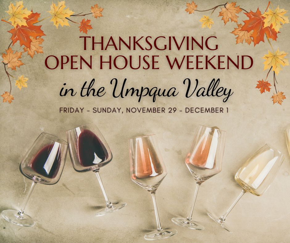 Thanksgiving Open House weekend in Umpqua Valley Oregon Wine Country